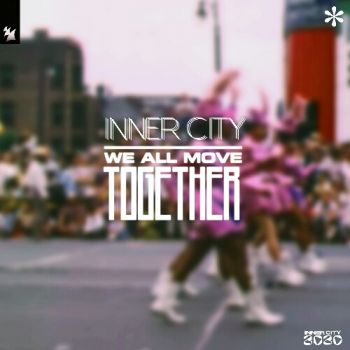Inner City - We All Move Together (2020)