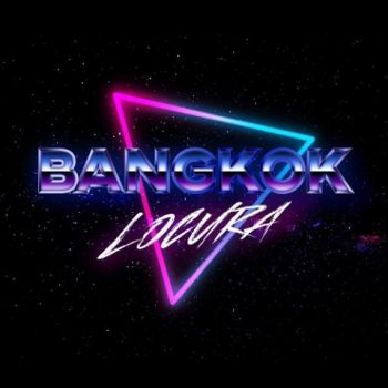 Bangkok - Locura (2020)