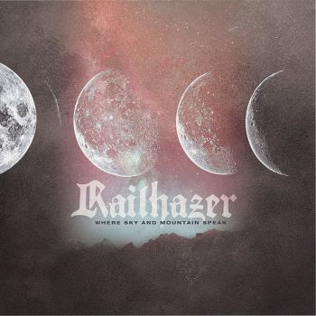 Railhazer - Where Sky And Mountain Speak (2020)