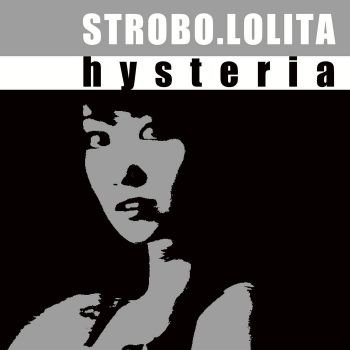 Strobo.Lolita - Hysteria (2020)