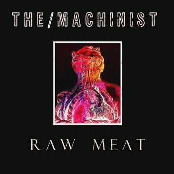 The / Machinist - Raw Meat ( EP) (2020)