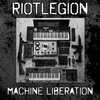 Riotlegion - Machine Liberation (2020)