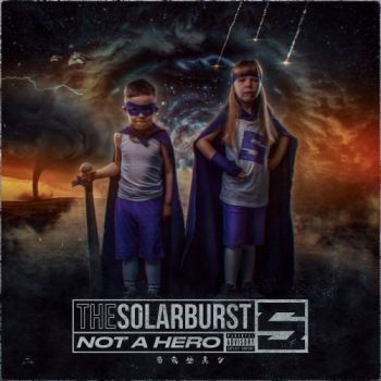 The Solarburst - Not a Hero (2020)