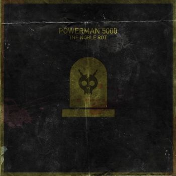 Powerman 5000 - The Noble Rot (2020)