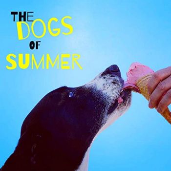 The Dogs of Summer - The Dogs of Summer (2020)