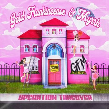 Gold, Frankincense, & Myrrh - Operation Take Over (EP) (2020)
