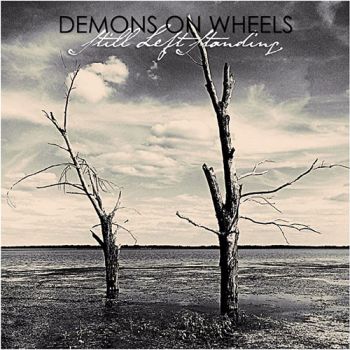 Demons on Wheels - Still Left Standing (2020)
