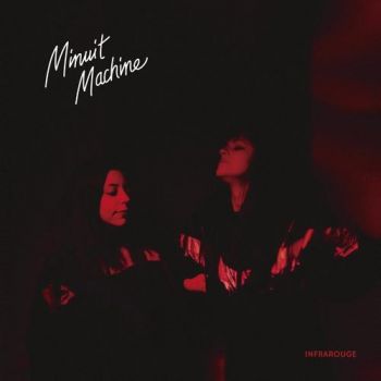 Minuit Machine - Infrarouge (2020)