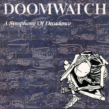 Doomwatch - A Symphony Of Decadence (1989)