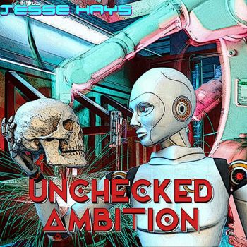 Jesse Hays - Unchecked Ambition (2020)