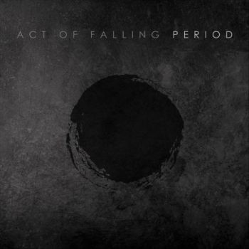 Act of Falling - Period (2020)