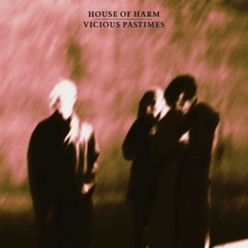 House Of Harm - Vicious Pastimes (2020)