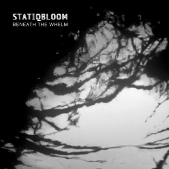 Statiqbloom - Beneath the Whelm (2020)