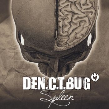 DEN.C.T.BUG - Spleen (2020)