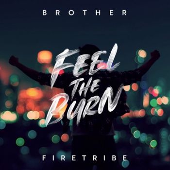 Brother Firetribe - Feel the Burn (2020) 