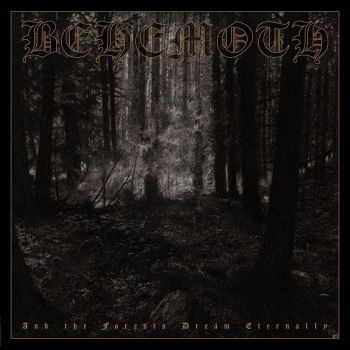 Behemoth - And the Forests Dream Eternally (1995)