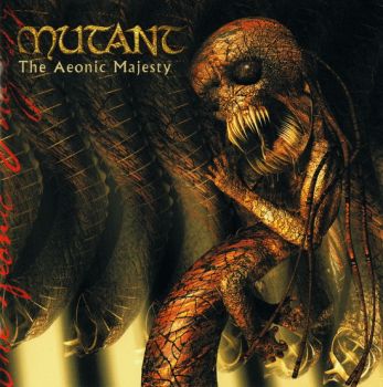 Mutant - The Aeonic Majesty (2001)