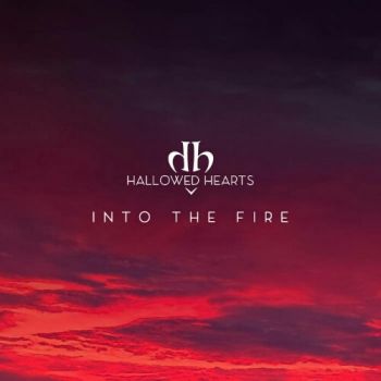 Hallowed Hearts - Into The Fire (2020)
