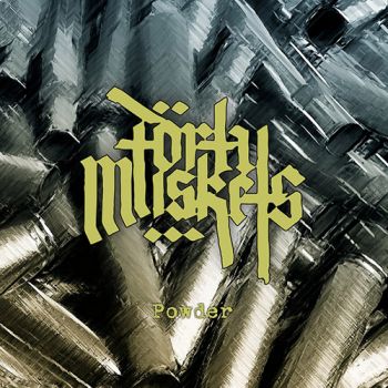 Forty Muskets - Powder (2020)