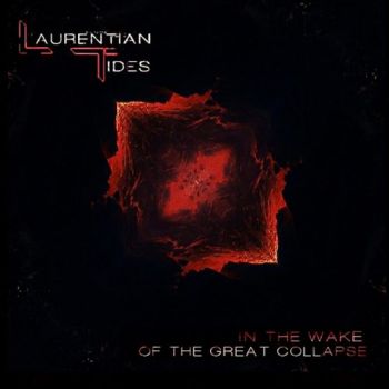 Laurentian Tides - In the Wake of the Great Collapse (2020)