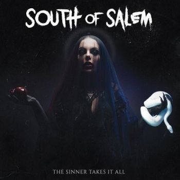 South Of Salem - The Sinner Takes It All (2020)