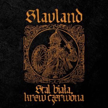 Slavland - Stal Biala, Krew Czerwona (2020)