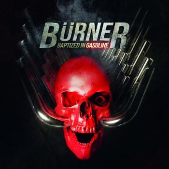 Burner - Baptized In Gasoline (2020)