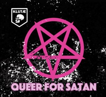Klutae - Queer For Satan (2020)