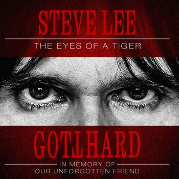 Gotthard - Steve Lee - The Eyes Of A Tiger (In Memory Of Our Unforgotten Friend) (2020)