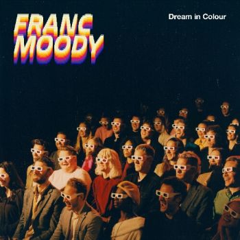 Franc Moody - Dream in Colour (2020)