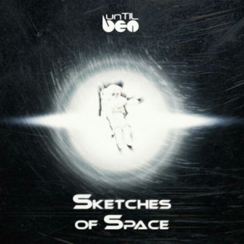 unTIL BEN - Sketches Of Space (2020)