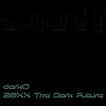 darkQ - 20XX The Dark Future (2019)