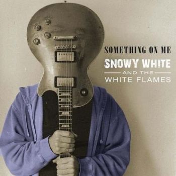 Snowy White & The White Flames - Something on Me (2020) 