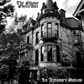 The Plague Physicians - In Arkham's Shadow (2020)