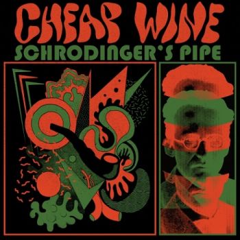 Cheap Wine - Schrodinger's Pipe (2020)