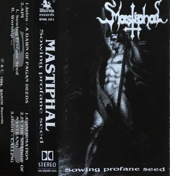 Mastiphal - Sowing Profane Seed (Demo) (1994)