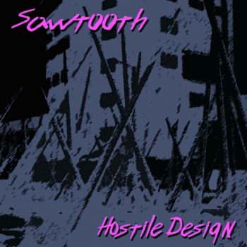 Sawtooth - Hostile Design (2020)