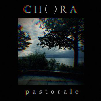 Ch()ra - Pastorale (EP) (2020)