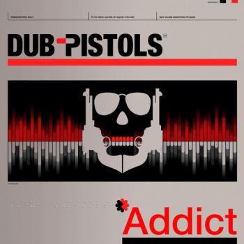Dub Pistols - Addict (2020)