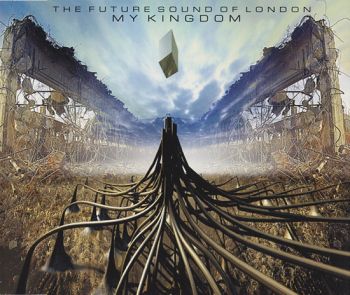 The Future Sound Of London - My Kingdom (Ep) (1996)