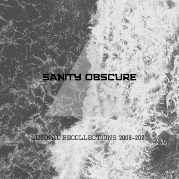 Sanity Obscure - Liminal Recollections: 2008-2020 (2020)