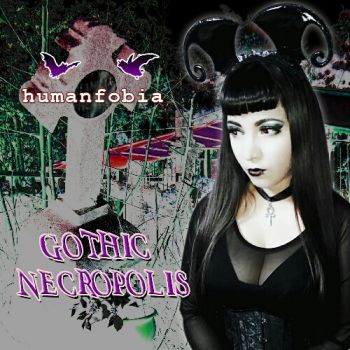 Humanfobia - Gothic Necropolis (2020)
