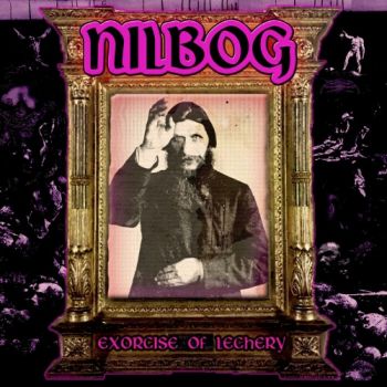 Nilbog - Exorcise of Lechery (2019)