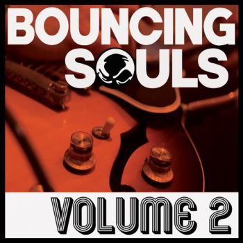 The Bouncing Souls - Volume 2 (2020)