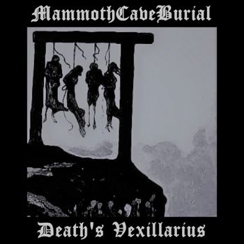 Mammoth Cave Burial - Death's Vexillarius (2020)