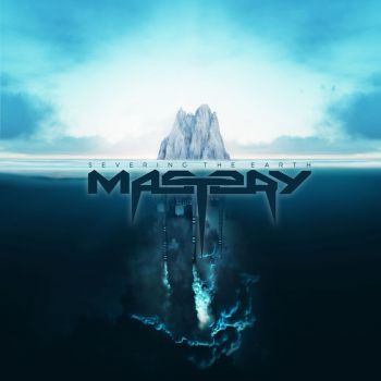 Mastery - Severing The Earth (2020)