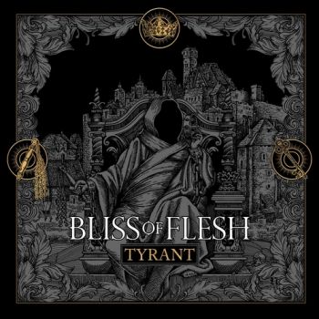 Bliss Of Flesh - Tyrant (2020)