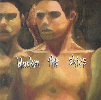 Blacken The Skies - Blacken The Skies (2003)