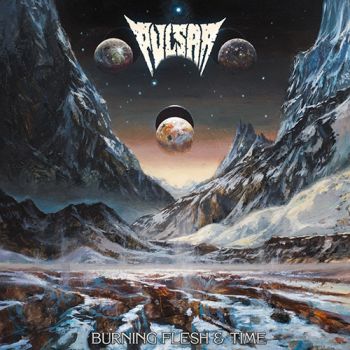 Pulsar - Burning Flesh & Time (2020)