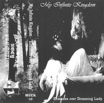 My Infinite Kingdom - Ecstasies Over Dreaming Lady (1995)